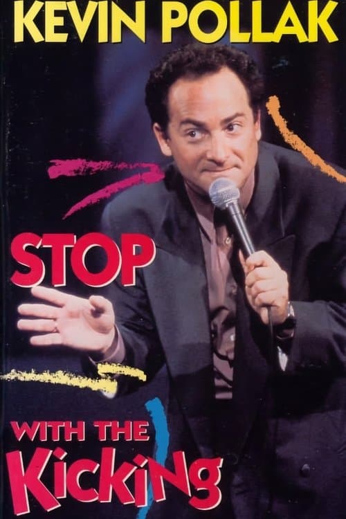 Kevin Pollak: Stop With The Kickingのポスター