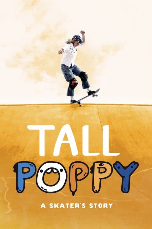 Tall Poppy: A Skater's Storyのポスター