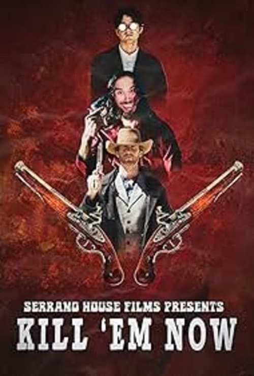 Kill 'em Nowのポスター