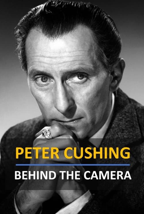 Peter Cushing: Behind the Cameraのポスター