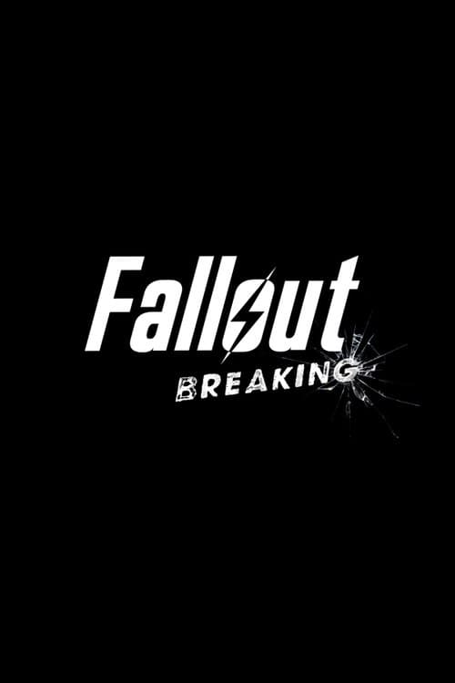 Fallout: Breakingのポスター