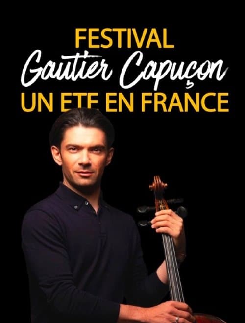Festival "Un été en France" avec Gautier Capuçonのポスター