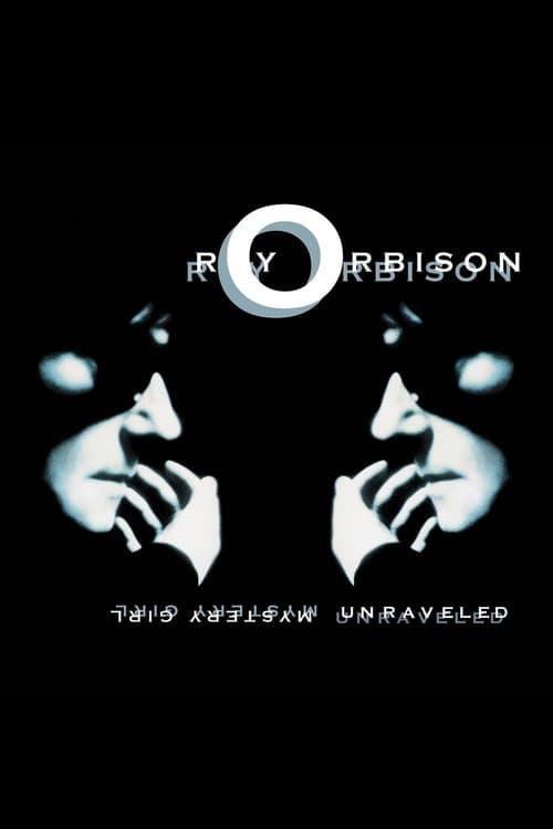 Roy Orbison: Mystery Girl - Unraveledのポスター