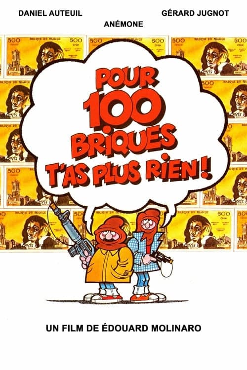 Pour 100 briques t'as plus rien !のポスター