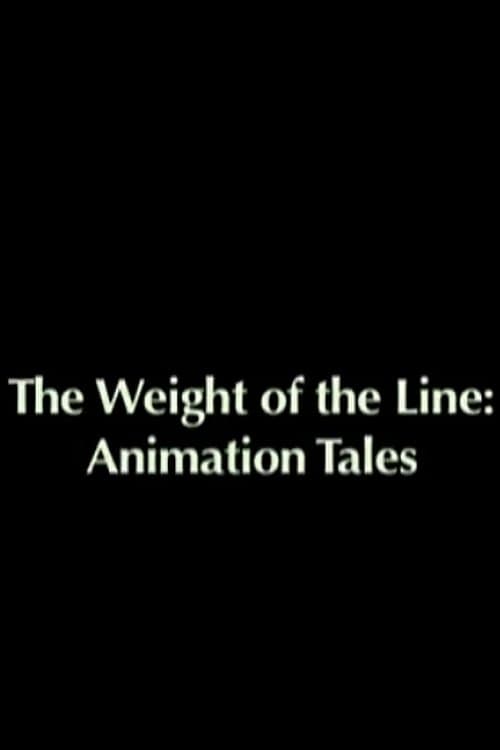 The Weight of the Line: Animation Talesのポスター