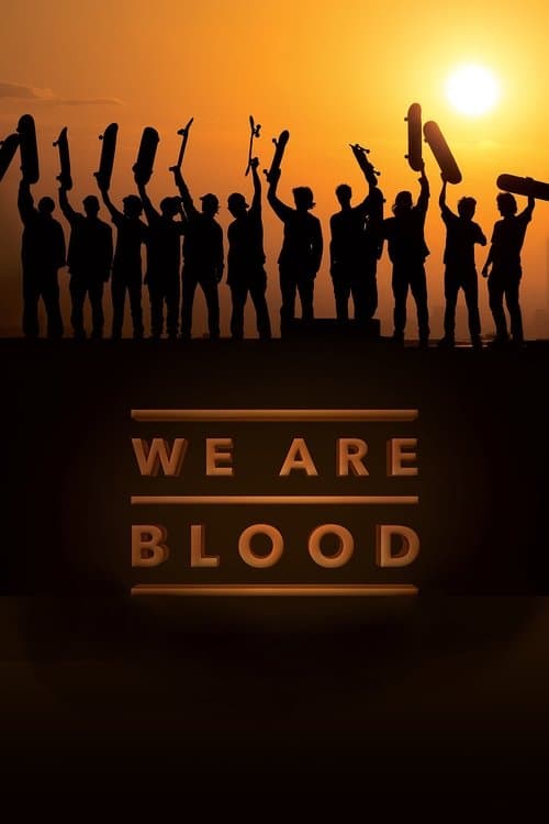 We Are Bloodのポスター