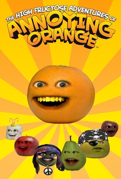 The High Fructose Adventures of Annoying Orangeのポスター