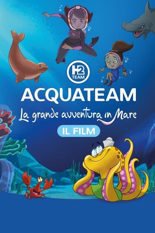 AcquaTeam - La grande avventura in mare: Il filmのポスター