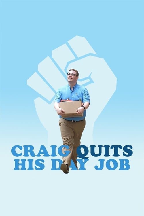 Craig Quits His Day Jobのポスター