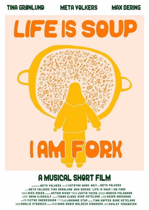 Life is Soup, I am Forkのポスター