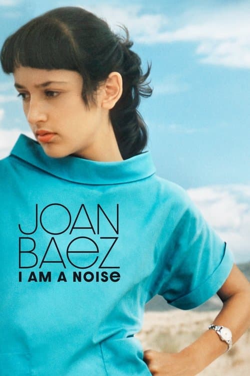 Joan Baez: I Am a Noiseのポスター