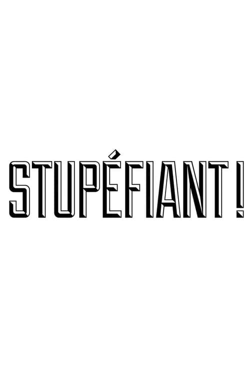 Stupéfiant !のポスター