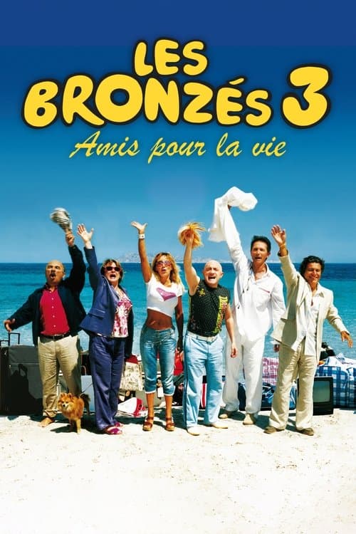Les Bronzés 3 : Amis pour la vieのポスター