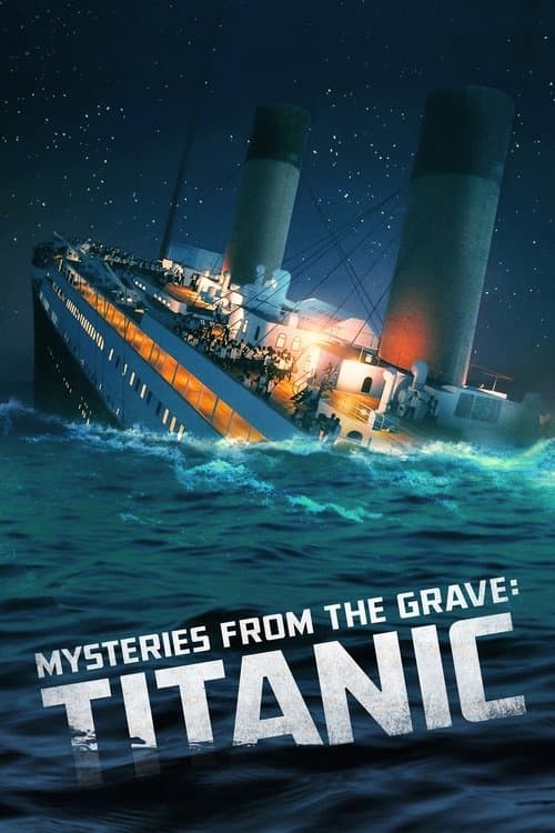 Mysteries from the Grave: Titanicのポスター