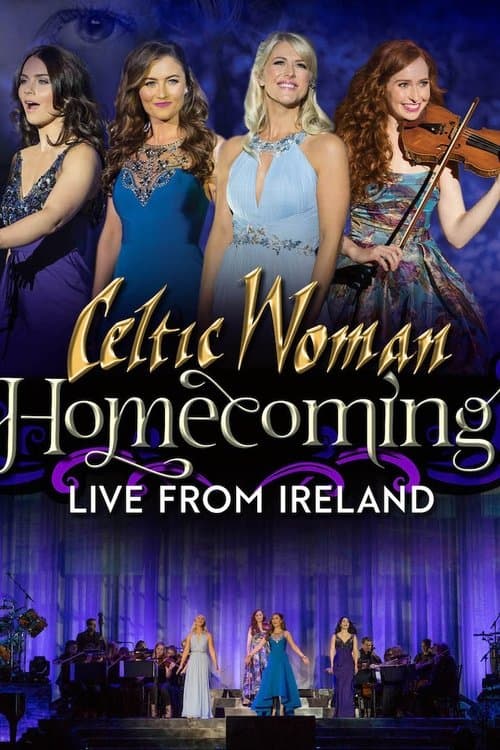 Celtic Woman: Homecoming - Live From Irelandのポスター