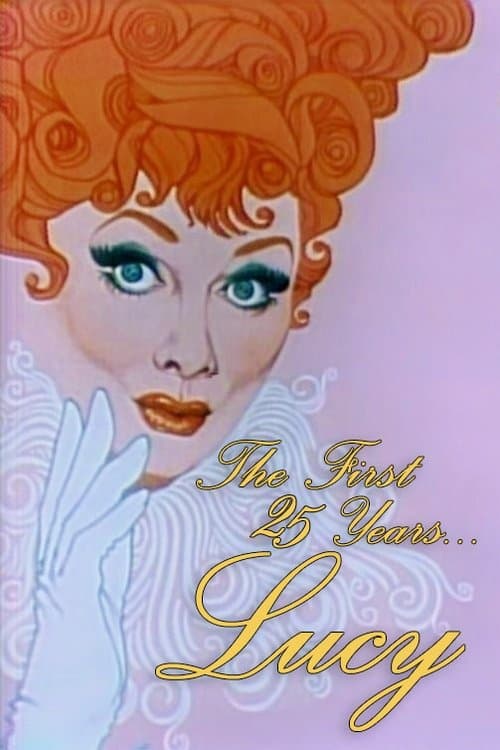 CBS Salutes Lucy: The First 25 Yearsのポスター