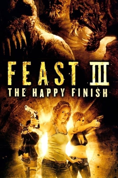 Feast III: The Happy Finishのポスター