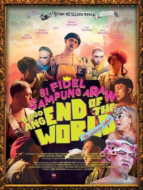 Si Fidel Sampung Araw Bago Ang End of the World-The Universe Ratherのポスター