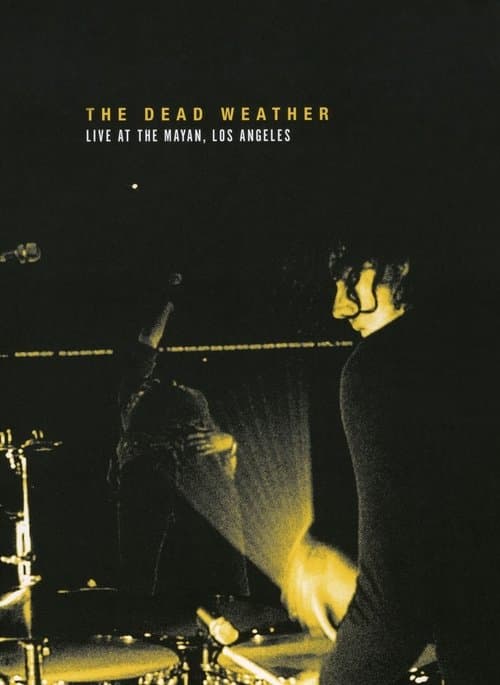 The Dead Weather: Live at the Mayan, Los Angelesのポスター