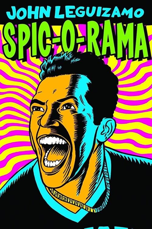 John Leguizamo: Spic-O-Ramaのポスター
