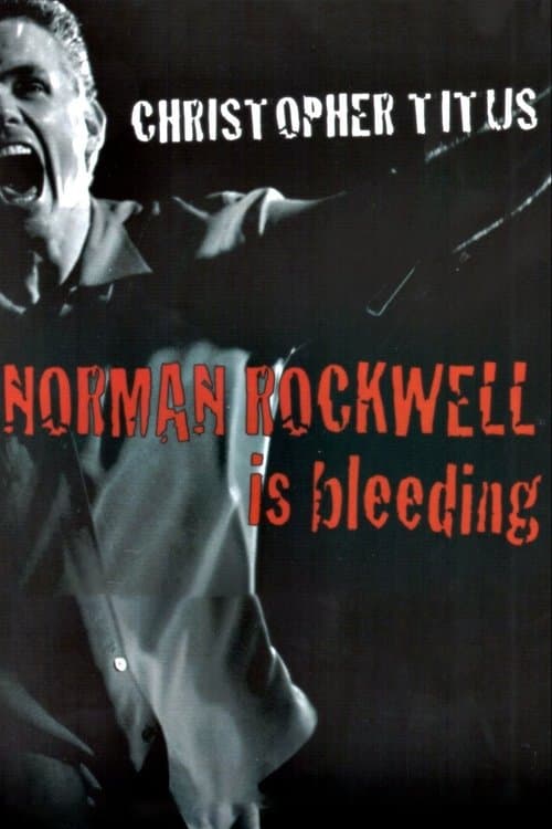 Christopher Titus: Norman Rockwell is Bleedingのポスター