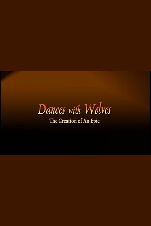 Dances with Wolves: The Creation of an Epicのポスター