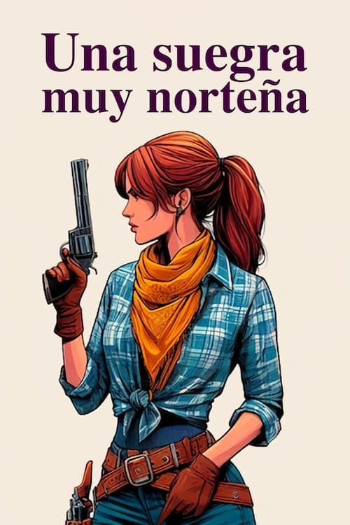 Una suegra muy norteñaのポスター