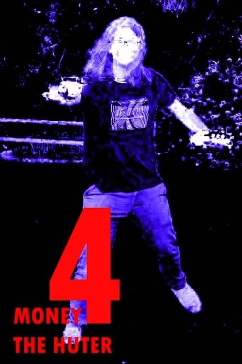 Money 4 The Hunterのポスター