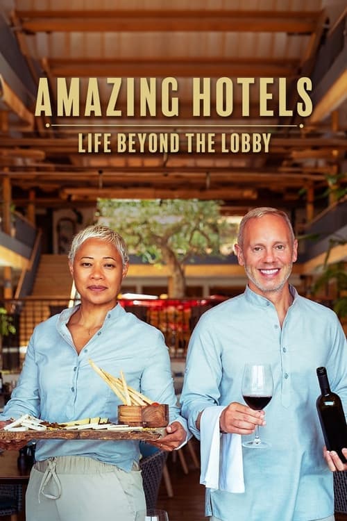 Amazing Hotels: Life Beyond the Lobbyのポスター