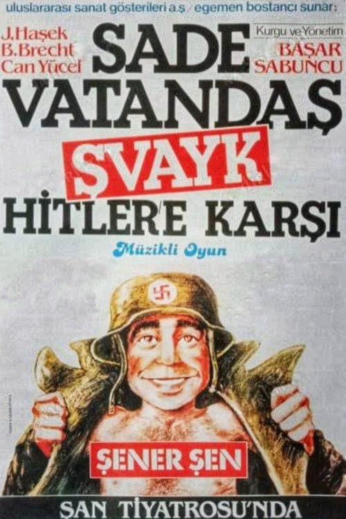 Sade Vatandaş Şvayk Hitler'e Karşıのポスター