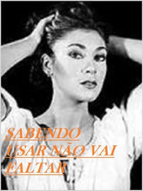 Sabendo Usar Não Vai Faltarのポスター