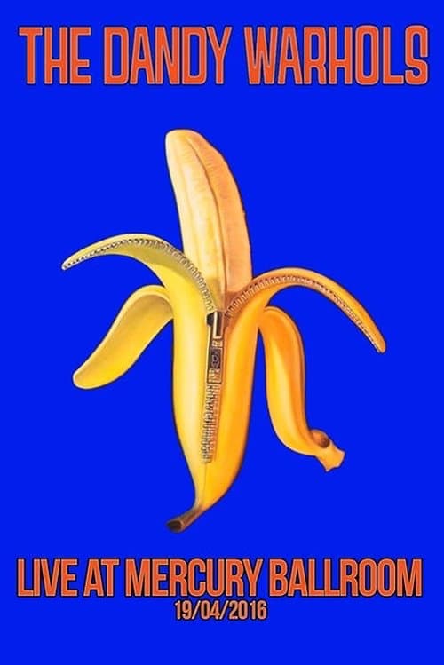 The Dandy Warhols: Live at Mercury Ballroomのポスター