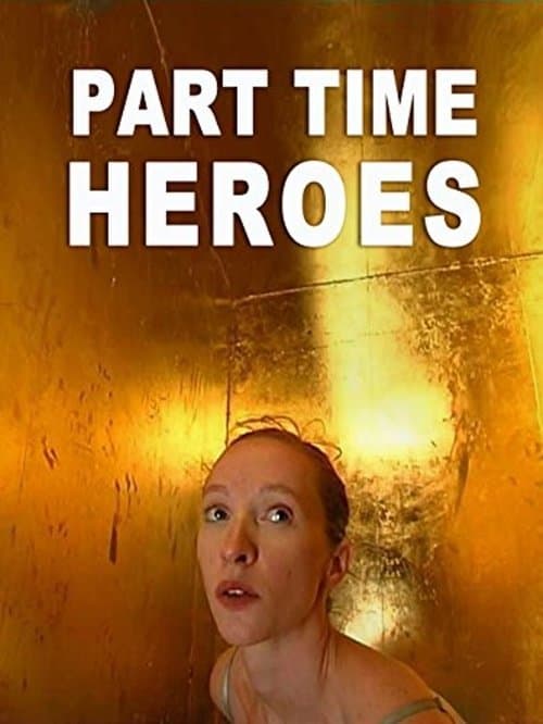 Part Time Heroesのポスター