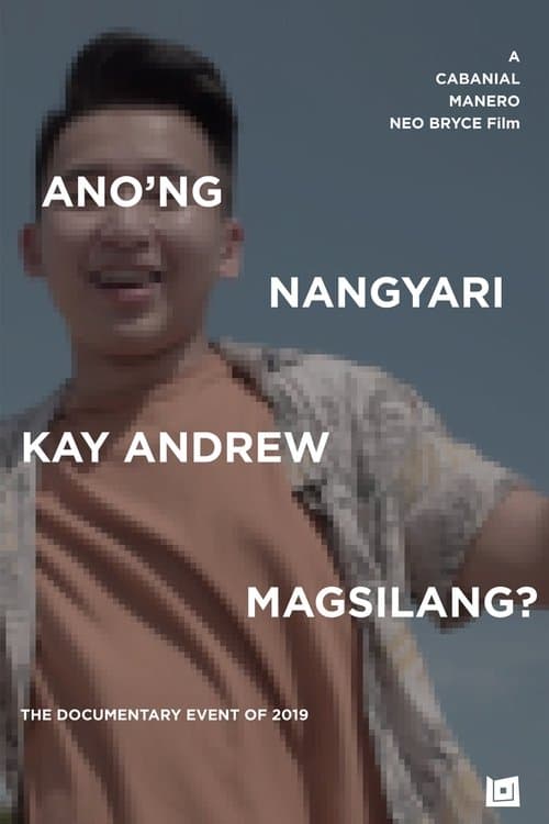Anong Nangyari Kay Andrew Magsilang?のポスター