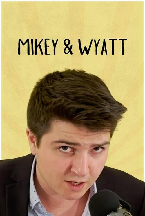 MIKEY & WYATTのポスター