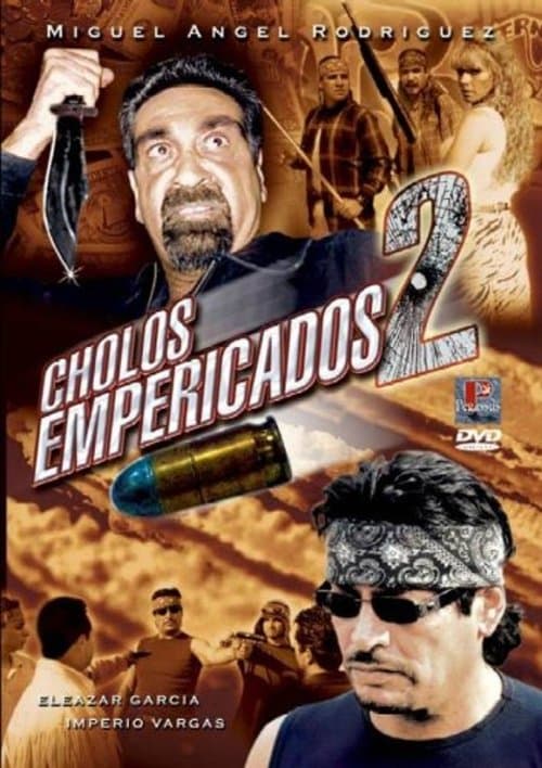 Cholos empericados IIのポスター