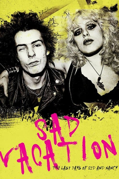 Sad Vacation: The Last Days of Sid and Nancyのポスター