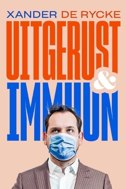 Xander De Rycke: Uitgerust & Immuunのポスター