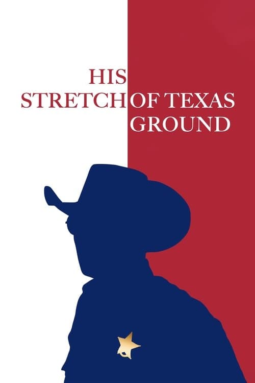 His Stretch of Texas Groundのポスター