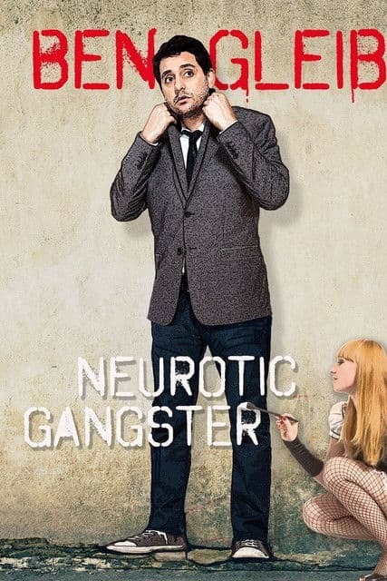 Ben Gleib: Neurotic Gangsterのポスター