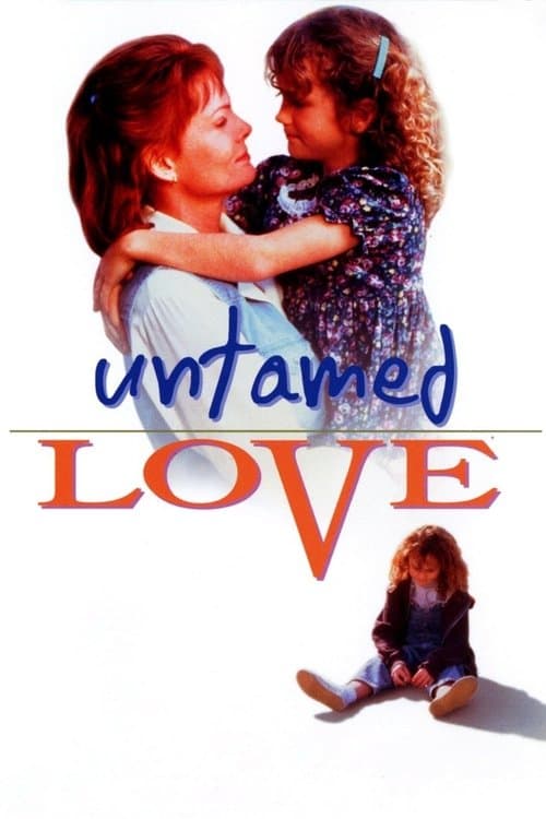 Untamed Loveのポスター