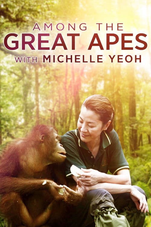 Among the Great Apes with Michelle Yeohのポスター