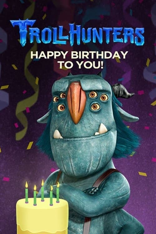 Trollhunters: Happy Birthday to You!のポスター