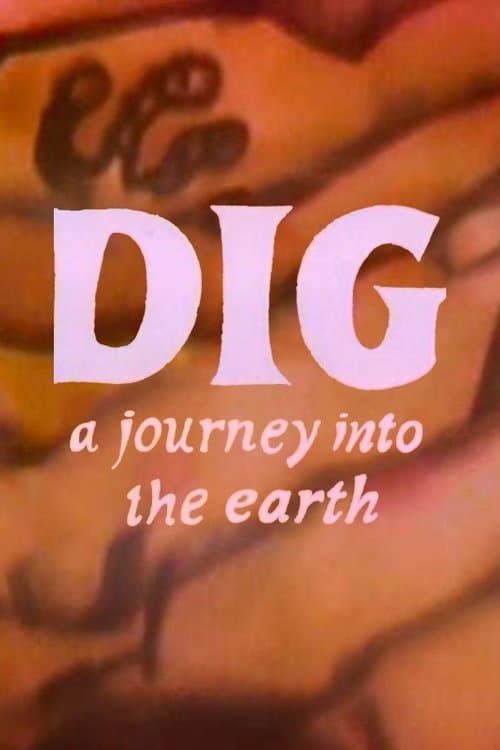 Dig: A Journey Into Earthのポスター