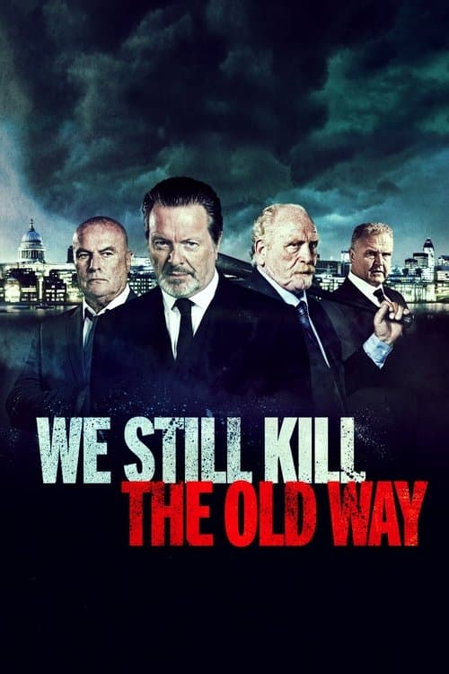 We Still Kill the Old Wayのポスター