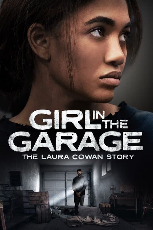 The Girl in the Garage: The Laura Cowan Storyのポスター