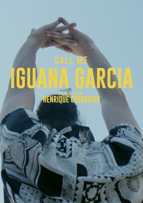 Call Me Iguana Garciaのポスター