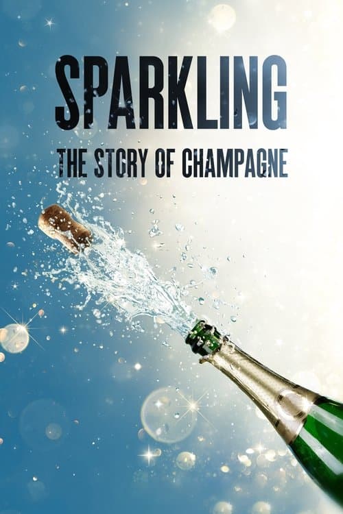 Sparkling: The Story Of Champagneのポスター