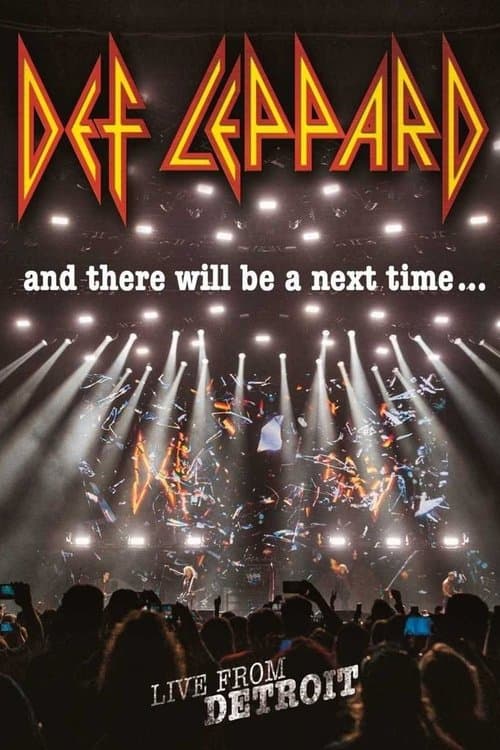 Def Leppard: And There Will Be a Next Time - Live from Detroitのポスター