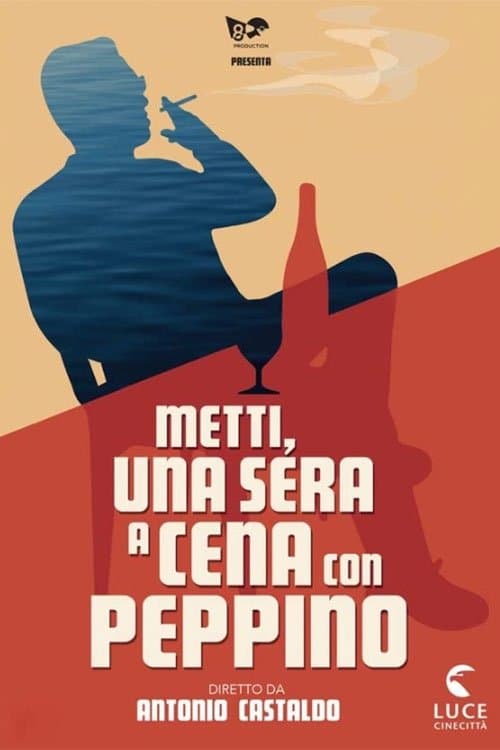 Metti, una sera a cena con Peppinoのポスター